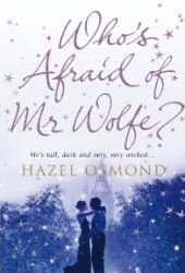 Who's Afraid of Mr Wolfe? (2011) by Hazel Osmond