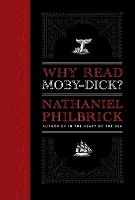 Why Read Moby-Dick? (2011) by Nathaniel Philbrick