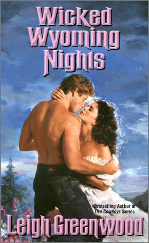 Wicked Wyoming Nights (2002) by Leigh Greenwood