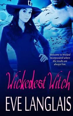 Wickedest Witch (2013) by Eve Langlais