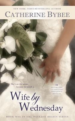 Wife by Wednesday (2000) by Catherine Bybee