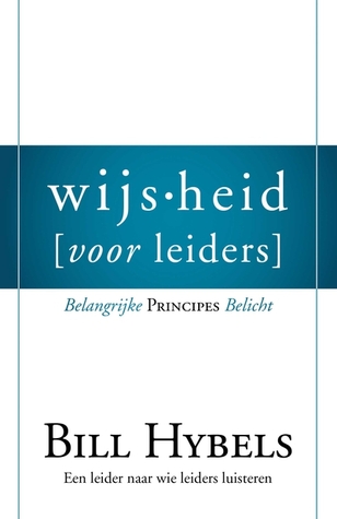 Wijsheid: Belangrijke Principes Belicht (2009) by Bill Hybels