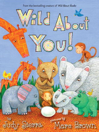 Wild About You! (2012) by Judy Sierra