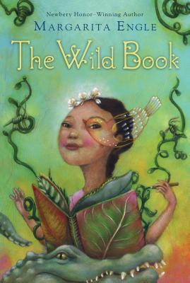 Wild Book (2012) by Margarita Engle