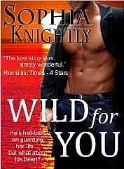 Wild for You (2011) by Sophia Knightly