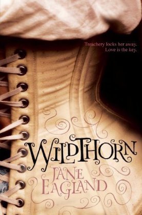 Wildthorn (2010) by Jane Eagland