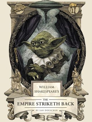 William Shakespeare's The Empire Striketh Back (2014)