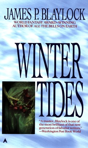 Winter Tides (1998) by James P. Blaylock
