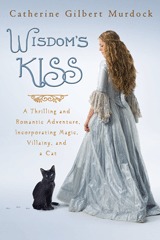 Wisdom's Kiss (2011) by Catherine Gilbert Murdock