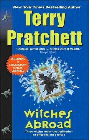 Witches Abroad (2002) by Terry Pratchett