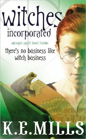 Witches Incorporated (2008) by K.E. Mills