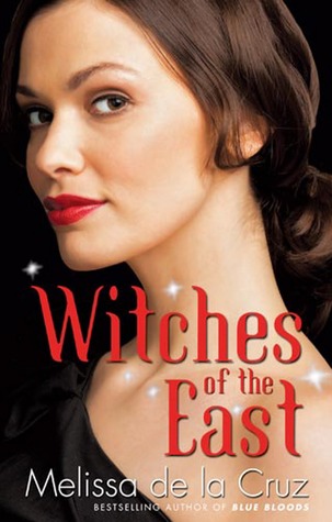 Witches of the East (2011) by Melissa de la Cruz