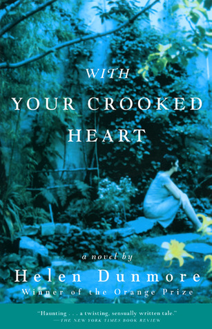 With Your Crooked Heart (2001) by Helen Dunmore
