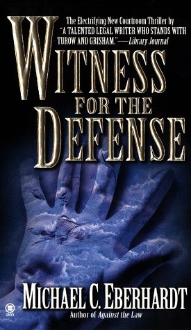 Witness for the Defense (1998) by Michael C. Eberhardt