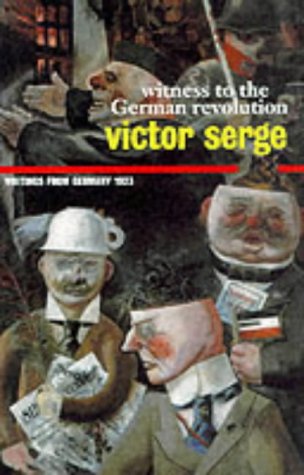 Witness To The German Revolution (2000) by Victor Serge