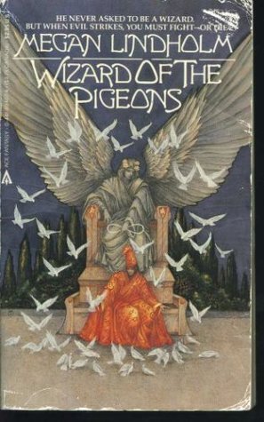 Wizard of the Pigeons (1986) by Megan Lindholm