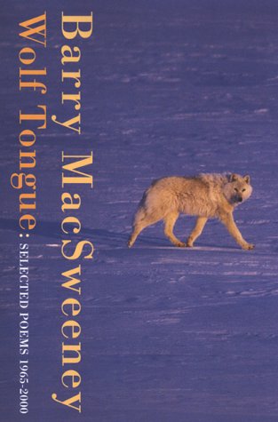 Wolf Tongue: Selected Poems 1965-2000 (2003) by Barry MacSweeney