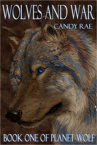 Wolves and War (2010) by Candy Rae