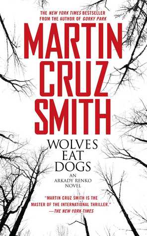 Wolves Eat Dogs (2006) by Martin Cruz Smith