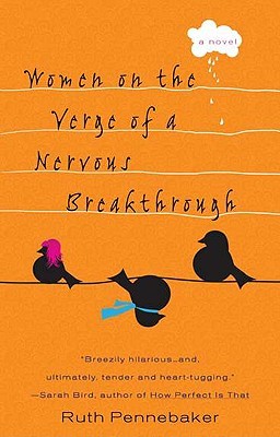 Women on the Verge of a Nervous Breakthrough (2011) by Ruth Pennebaker