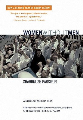 Women Without Men: A Novel of Modern Iran (2004) by Persis M. Karim