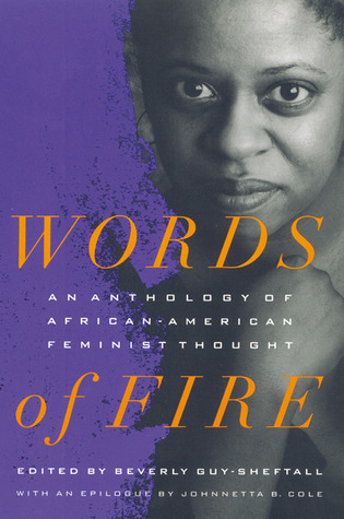 Words of Fire: An Anthology of African-American Feminist Thought (1995) by Johnnetta Betsch Cole