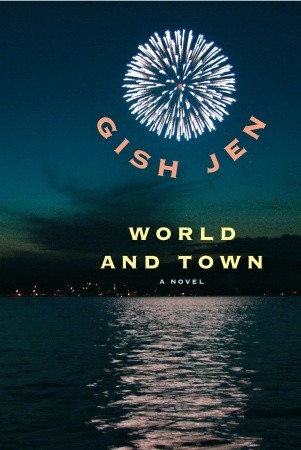 World and Town (2010) by Gish Jen