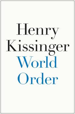 World Order (2014) by Henry Kissinger