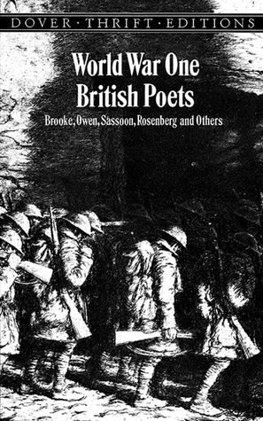 World War One British Poets: Brooke, Owen, Sassoon, Rosenberg and Others (1997) by Candace Ward