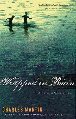 Wrapped in Rain: A Novel of Coming Home (2006)