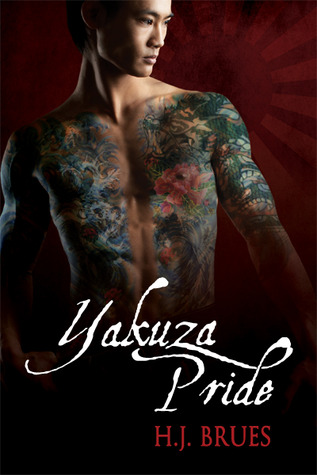 Yakuza Pride (2011) by H.J. Brues