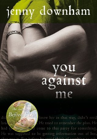 You Against Me (2010) by Jenny Downham