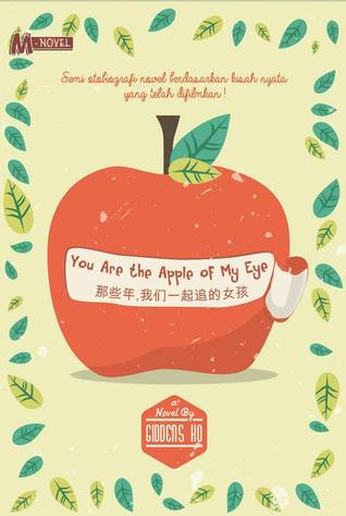 You Are the Apple of My Eye (2014) by Giddens Ko