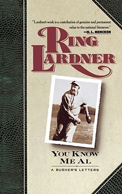 You Know Me Al (1991) by Ring Lardner