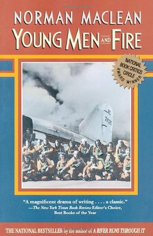 Young Men and Fire (1993) by Norman Maclean