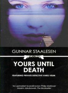 Yours Until Death (2010) by Gunnar Staalesen