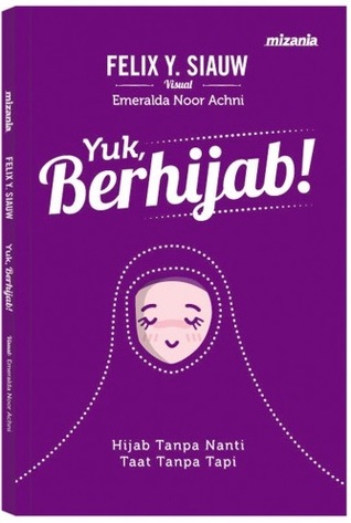 Yuk, Berhijab! (2013) by Felix Y. Siauw