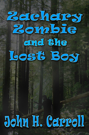 Zachary Zombie and the Lost Boy (2000) by John H. Carroll