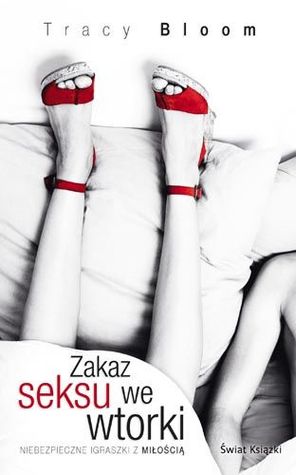 Zakaz seksu we wtorki (2011) by Tracy  Bloom