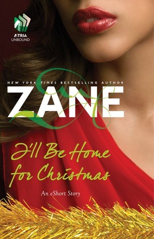 Zane's I'll Be Home for Christmas: An eShort Story (2012) by Zane