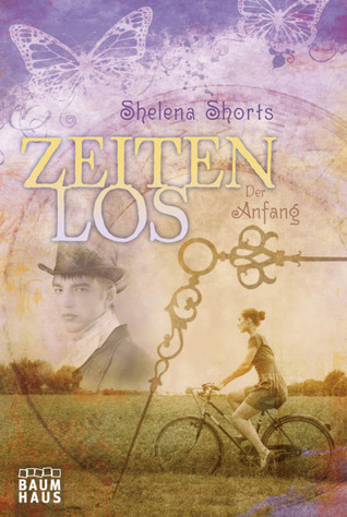 Zeitenlos. Der Anfang (2012) by Shelena Shorts