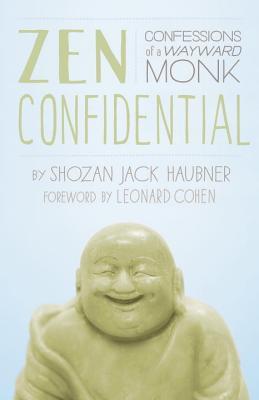 Zen Confidential: Confessions of a Wayward Monk (2013)