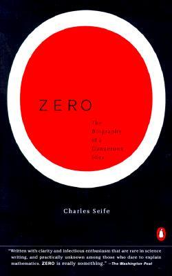 Zero: The Biography of a Dangerous Idea (2000) by Charles Seife