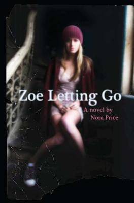 Zoe Letting Go (2012) by Nora Price